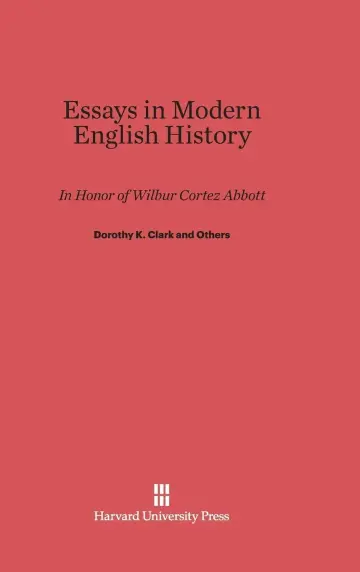 Cover of Essays in Modern English History in Honor of Wilbur Cortez Abbott