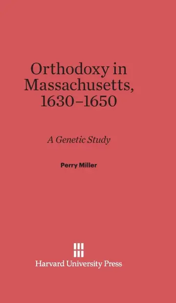 Cover of Orthodoxy in Massachusetts, 1630-1650