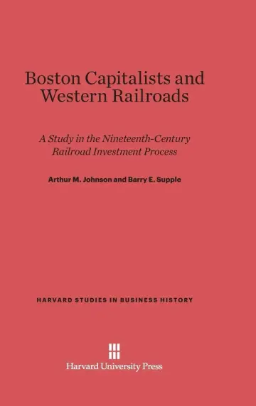Cover of Boston Capitalists and Western Railroads