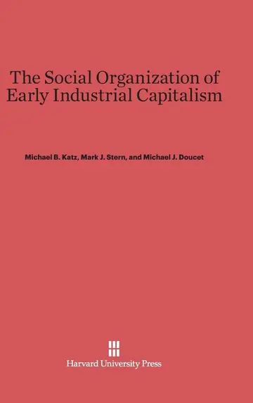 Cover of The Social Organization of Early Industrial Capitalism