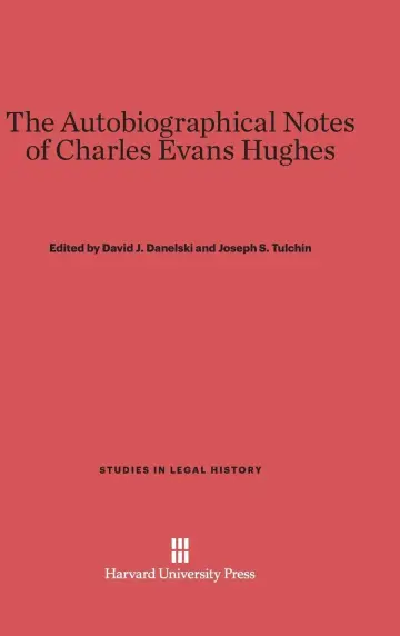Cover of The Autobiographical Notes of Charles Evans Hughes