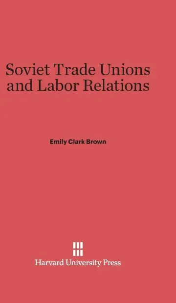 Cover of Soviet Trade Unions and Labor Relations