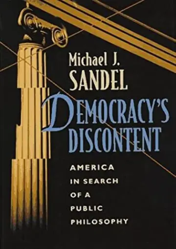 Cover of Democracy′s Discontent – America in Search of a Public Philosophy