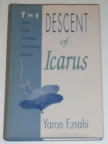 Cover of The Descent of Icarus – Science & the Transformation of Contemp Democracy