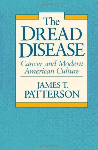 Cover of The Dread Disease – Cancer & Modern American Culture