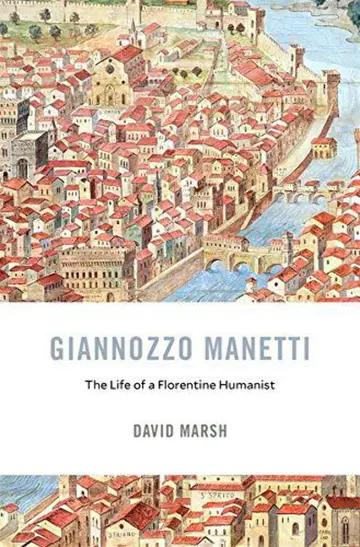 Cover of Giannozzo Manetti – The Life of a Florentine Humanist