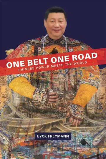 Cover of One Belt One Road – Chinese Power Meets the World