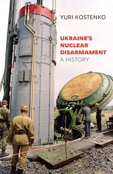 Cover of Ukraine’s Nuclear Disarmament