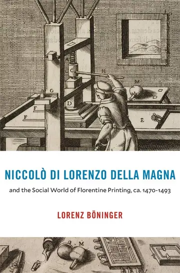 Cover of Niccolò di Lorenzo della Magna and the Social World of Florentine Printing, ca. 1470–1493