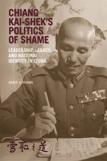 Cover of Chiang Kai-shek’s Politics of Shame