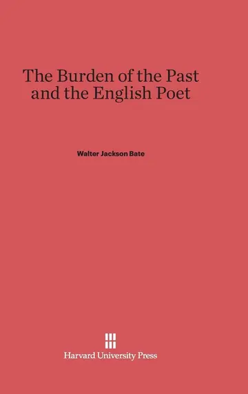 Cover of The Burden of the Past and the English Poet