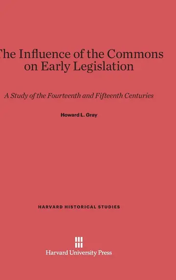 Cover of The Influence of the Commons on Early Legislation
