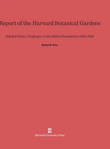 Cover of Report of the Harvard Botanical Gardens