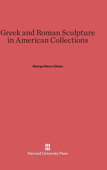 Cover of Greek and Roman Sculpture in American Collections