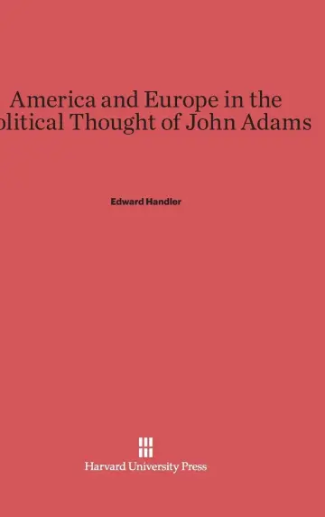 Cover of America and Europe in the Political Thought of John Adams