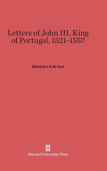 Cover of Letters of John III, King of Portugal, 1521-1557