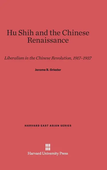 Cover of Hu Shih and the Chinese Renaissance