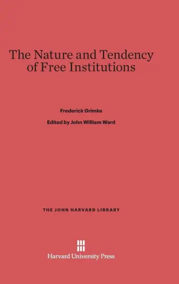 Cover of The Nature and Tendency of Free Institutions