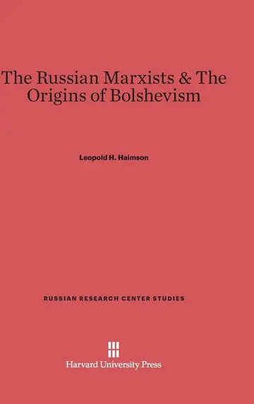 Cover of The Russian Marxists and the Origins of Bolshevism
