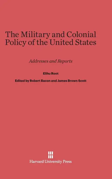 Cover of The Military and Colonial Policy of the United States