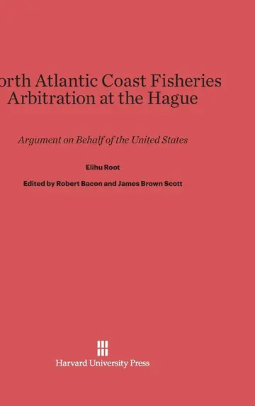 Cover of North Atlantic Coast Fisheries Arbitration at the Hague