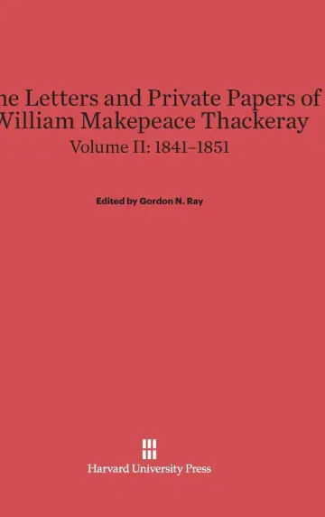 Cover of The Letters and Private Papers of William Makepeace Thackeray, Volume II