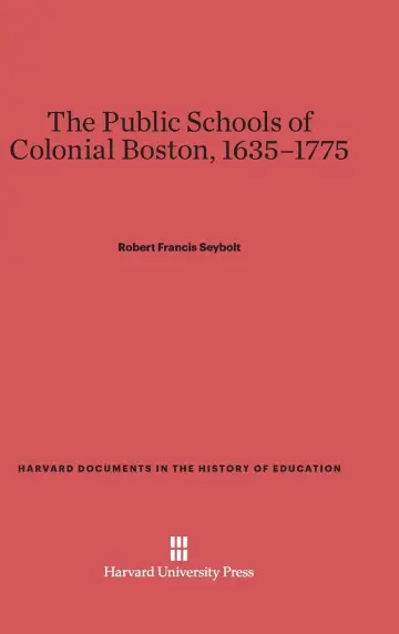Cover of The Public Schools of Colonial Boston, 1635-1775
