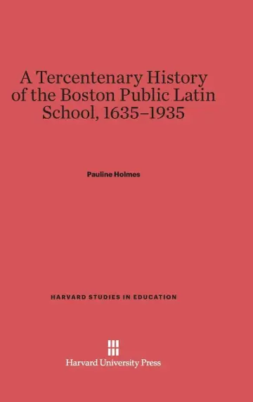 Cover of A Tercentenary History of the Boston Public Latin School, 1635-1935