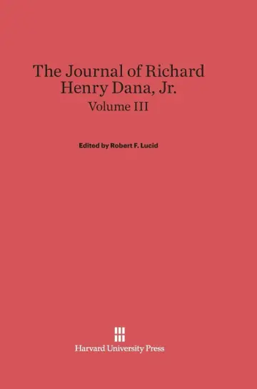 Cover of The Journal of Richard Henry Dana, Jr., Volume III