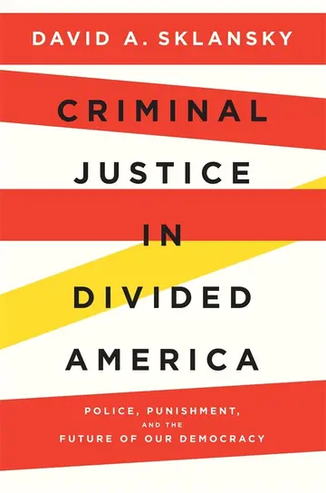 Cover of Criminal Justice in Divided America