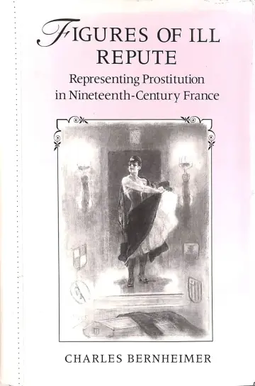 Cover of Figures of Ill Repute – Representing Prostitution in 19th Century France
