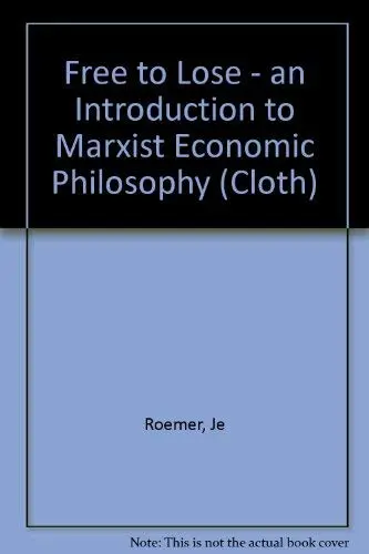 Cover of Free to Lose – An Introduction to Marxist Economic Philosophy