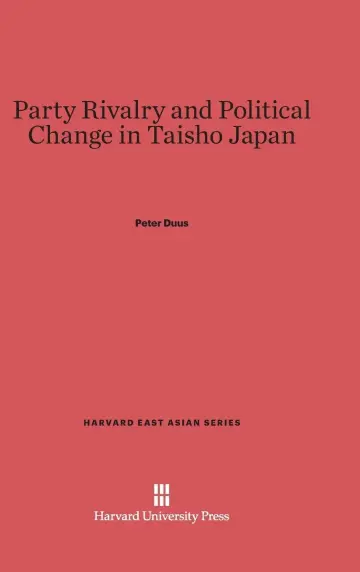 Cover of Party Rivalry and Political Change in Taisho Japan