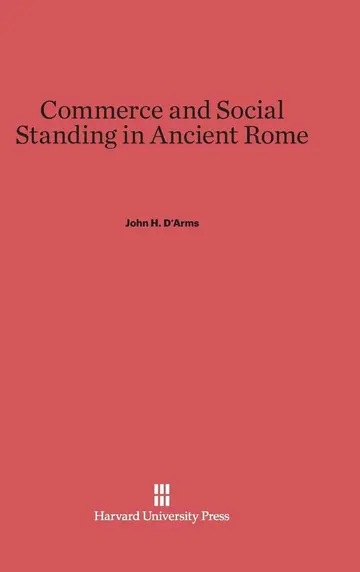 Cover of Commerce and Social Standing in Ancient Rome