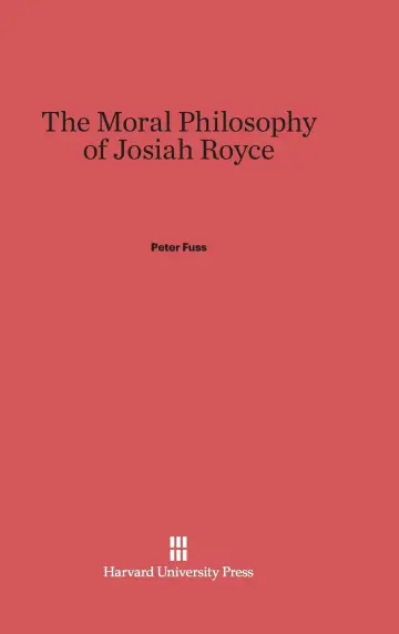 Cover of The Moral Philosophy of Josiah Royce