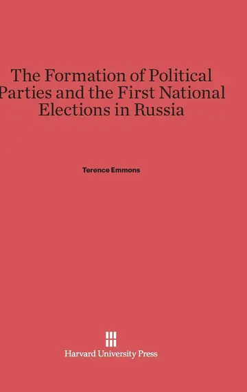 Cover of The Formation of Political Parties and the First National Elections in Russia