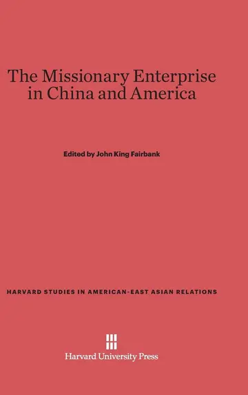 Cover of The Missionary Enterprise in China and America