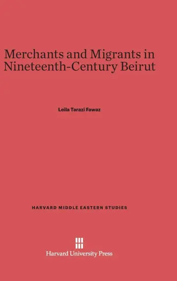 Cover of Merchants and Migrants in Nineteenth-Century Beirut