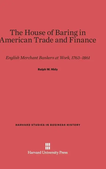 Cover of The House of Baring in American Trade and Finance