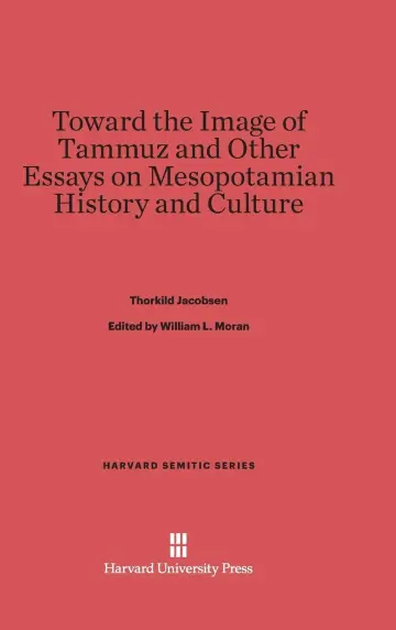 Cover of Toward the Image of Tammuz and Other Essays on Mesopotamian History and Culture