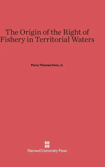 Cover of The Origin of the Right of Fishery in Territorial Waters