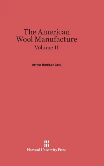 Cover of The American Wool Manufacture, Volume II