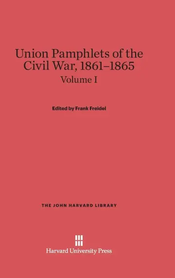 Cover of Union Pamphlets of the Civil War, 1861-1865, Volume I