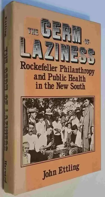 Cover of Germ of Laziness – Rockefeller Philanthropy & Public Health in the New South