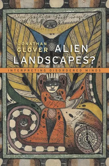 Cover of Alien Landscapes? – Interpreting Disordered Minds