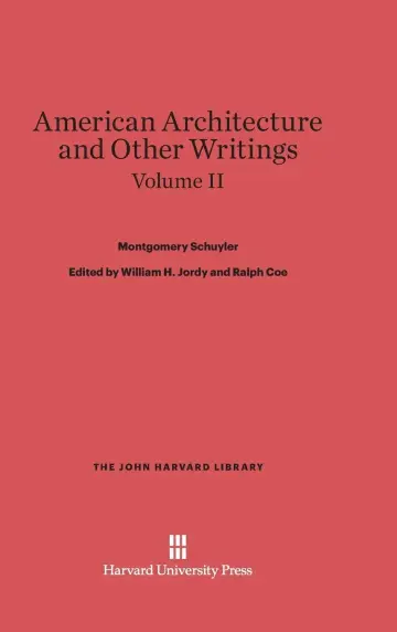 Cover of American Architecture and Other Writings, Volume II