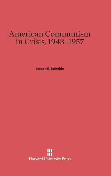 Cover of American Communism in Crisis, 1943-1957