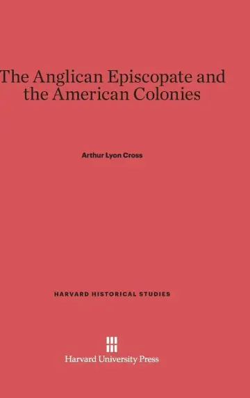 Cover of The Anglican Episcopate and the American Colonies