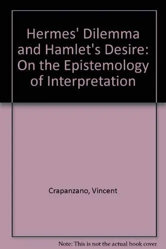 Cover of Hermes′ Dilemma & Hamlet′s Desire – On the Epistemology of Interpretation