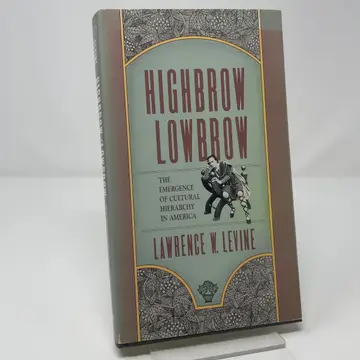 Cover of Highbrow Lowbrow – The Emergence of Cultural Hierarchy in America